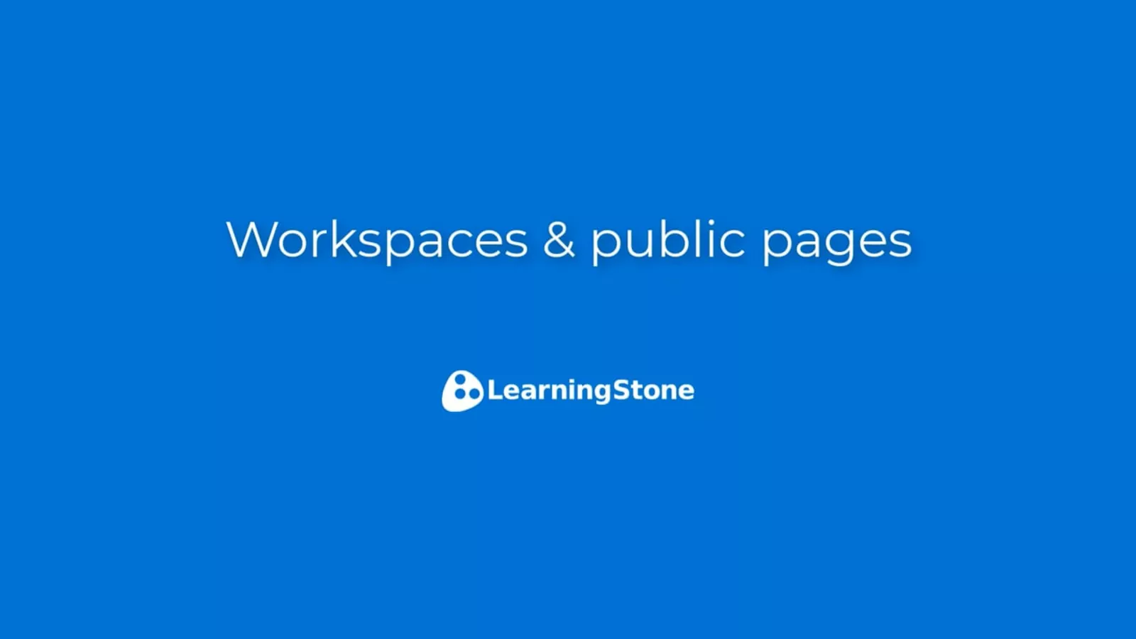 LearningStone workspaces & public pages